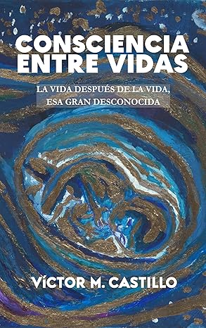 Libro CONSCIENCIA ENTRE VIDAS