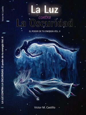 La Luz contra la oscuridad - con acceso al autor